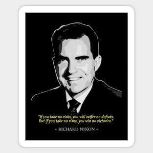 Richard Nixon Quote Sticker